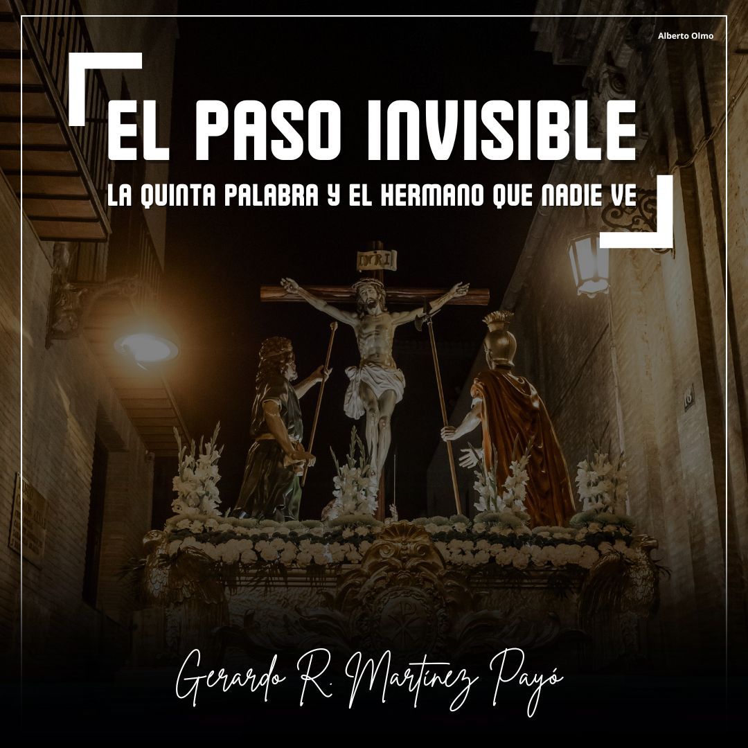 El paso invisible: la Quinta Palabra y el hermano que nadie ve