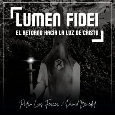 Lumen Fidei: el retorno hacia la luz de Cristo