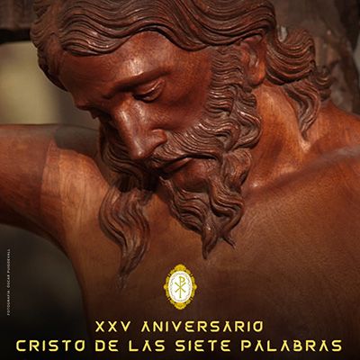Acción de gracias por el XXV aniversario del “Cristo de las Siete Palabras”